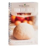From Our Fields to Your Table Cookbook Essential Oil Cookbook